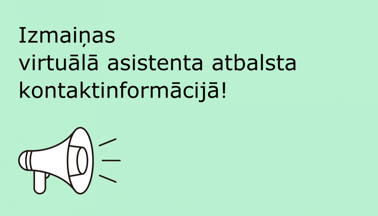 Izmaiņas virtuālā asistenta atbalsta kontaktinformācijā